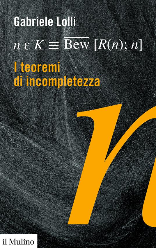 I teoremi di incompletezza - Gabriele Lolli - ebook