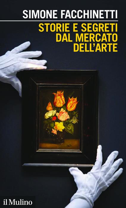 Storie e segreti dal mercato dell'arte - Simone Facchinetti - ebook