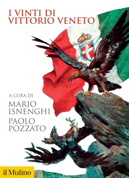 I vinti di Vittorio Veneto - Mario Isnenghi,Paolo Pozzato - ebook