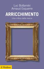 Arricchimento. Una critica della merce