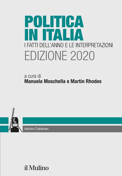 Politica in Italia. I fatti dell'anno e le interpretazioni. 2020 - Manuela Moschella,Martin Rhodes - ebook
