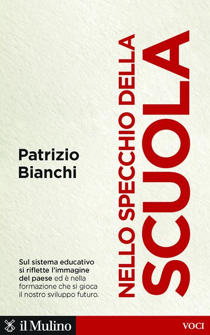 Nello specchio della scuola. Quale sviluppo per l'Italia - Patrizio Bianchi - ebook