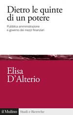 Dietro le quinte di un potere. Pubblica amministrazione e governo dei mezzi finanziari