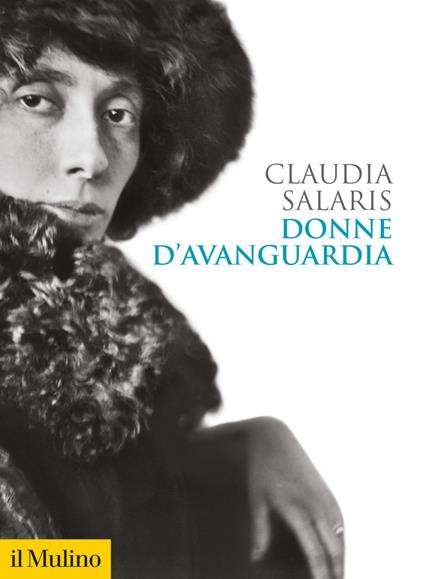 Donne d'avanguardia - Claudia Salaris - ebook