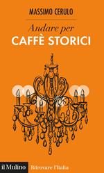 Andare per caffè storici