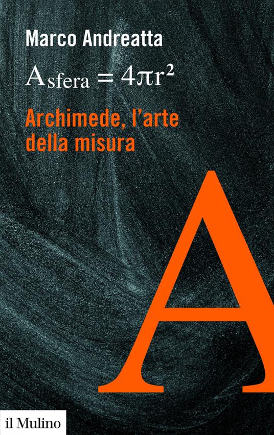 Archimede, l'arte della misura - Marco Andreatta - ebook