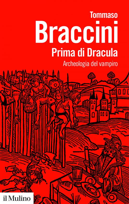 Prima di Dracula. Archeologia del vampiro - Tommaso Braccini - ebook