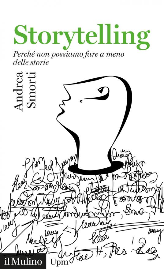 Storytelling. Perché non possiamo fare a meno delle storie - Andrea Smorti - ebook