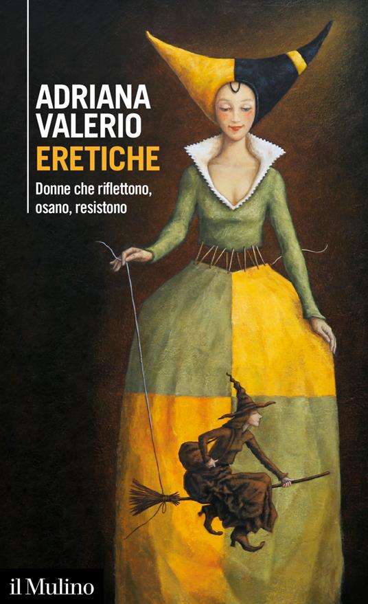 Eretiche. Donne che riflettono, osano, resistono - Adriana Valerio - ebook