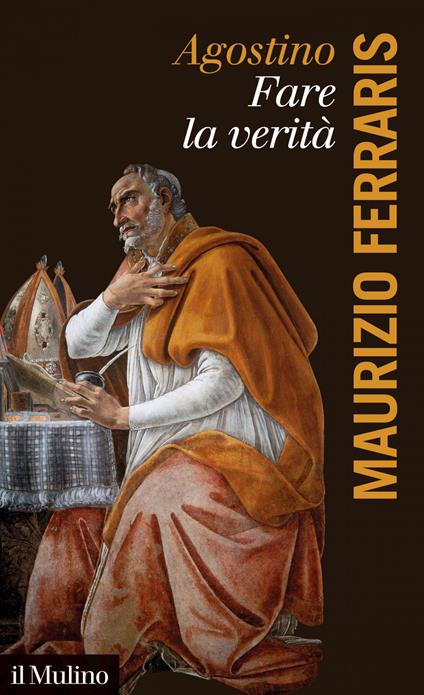 Agostino. Fare la verità - Maurizio Ferraris - ebook
