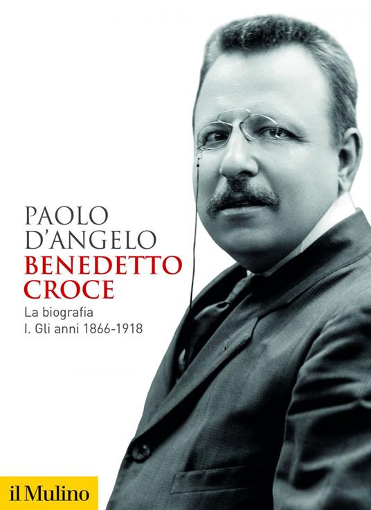Gli Benedetto Croce. La biografia. Vol. 1 - Paolo D'Angelo - ebook