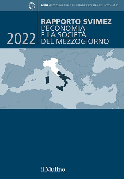 Rapporto Svimez 2022. L'economia e la società del Mezzogiorno - Svimez - ebook