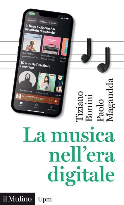 La musica nell'era digitale - Tiziano Bonini,Paolo Magaudda - ebook