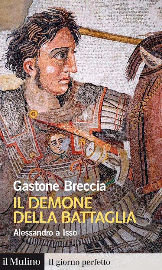 Il demone della battaglia. Alessandro a Isso - Gastone Breccia - ebook