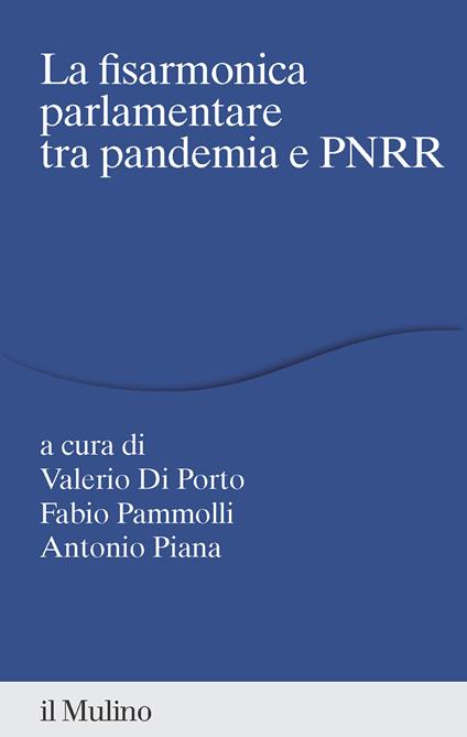La fisarmonica parlamentare tra pandemia e PNRR - copertina