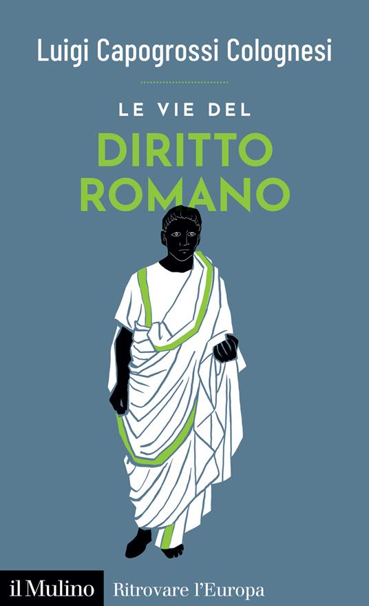 Le vie del diritto romano - Luigi Capogrossi Colognesi - copertina