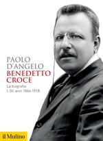 Benedetto Croce. La biografia. Vol. 1: anni 1866-1918, Gli.