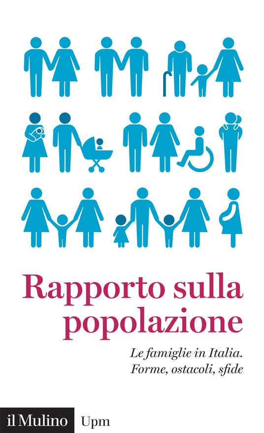 Rapporto sulla popolazione. Le famiglie in Italia. Forme, ostacoli, sfide - copertina