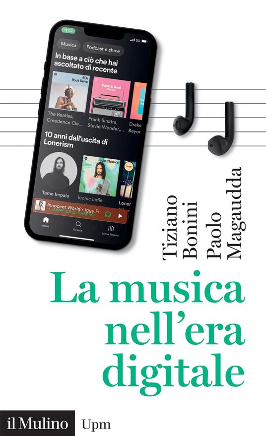 La musica nell'era digitale - Tiziano Bonini,Paolo Magaudda - copertina