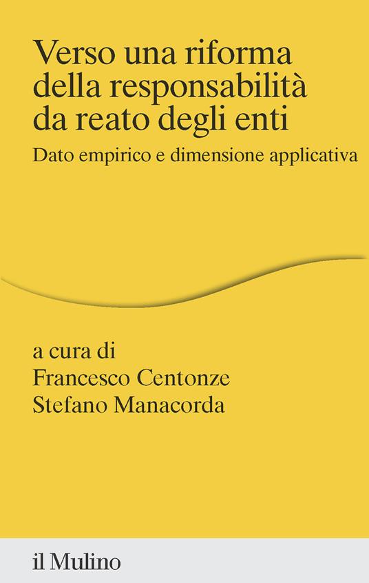 Verso una riforma della responsabilità da reato degli enti. Dato empirico e dimensione applicativa - copertina