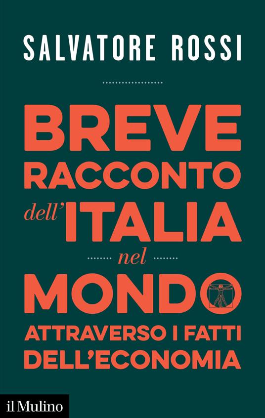 Breve racconto dell'Italia nel mondo attraverso i fatti dell'economia - Salvatore Rossi - copertina
