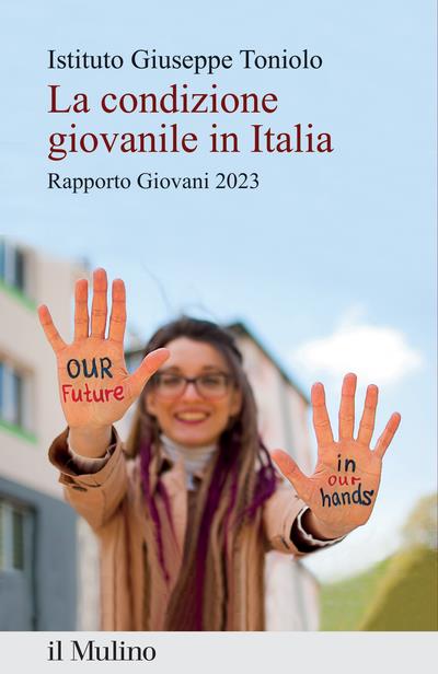 La condizione giovanile in Italia. Rapporto Giovani 2023 - copertina