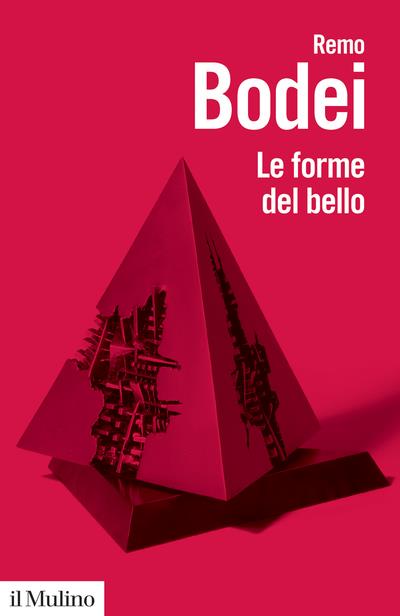 Le forme del bello - Remo Bodei - copertina