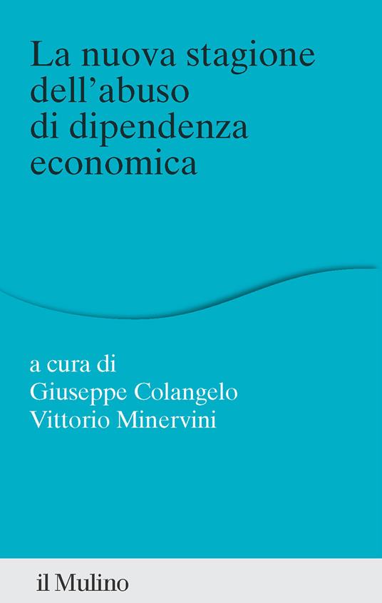 La nuova stagione dell'abuso di dipendenza economica - copertina