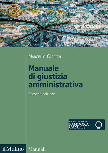 Manuale di giustizia amministrativa. Nuova ediz. - Marcello Clarich - copertina