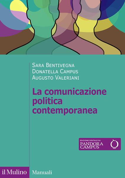 La comunicazione politica contemporanea - Sara Bentivegna,Donatella Campus,Augusto Valeriani - copertina