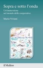 Sopra e sotto l'onda. Un'immersione nel mondo delle cooperative