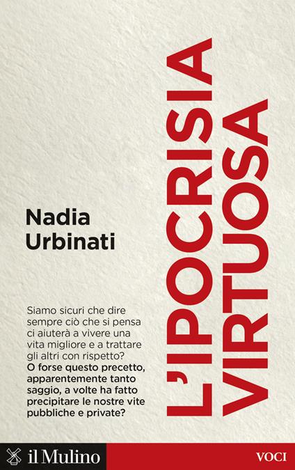 L'ipocrisia virtuosa - Nadia Urbinati - copertina