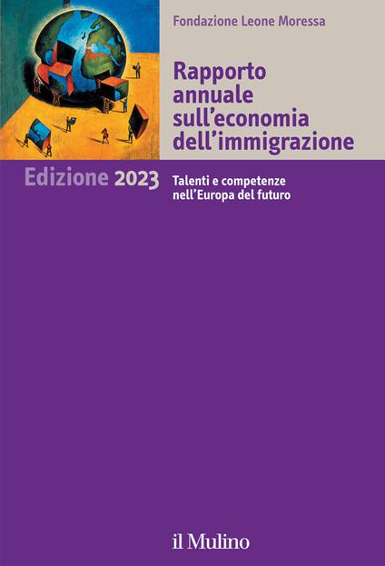 Rapporto annuale sull'economia dell'immigrazione 2023. Talenti e competenze nell'Europa del futuro - copertina
