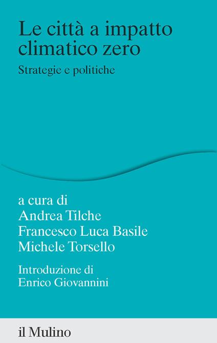 La città a impatto climatico zero. Strategie e politiche - copertina