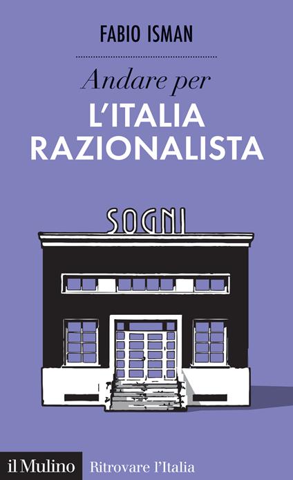 Andare per l'Italia razionalista - Fabio Isman - copertina