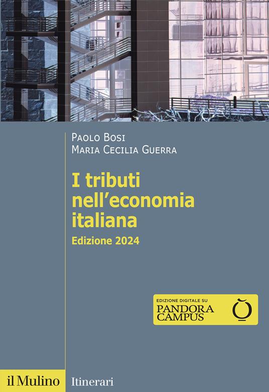 I tributi nell'economia italiana. Nuova ediz. - Paolo Bosi,Maria Cecilia Guerra - copertina