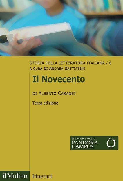 Storia della letteratura italiana. Nuova ediz.. Vol. 6: Il Novecento - Alberto Casadei - copertina