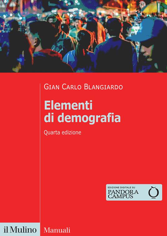 Elementi di demografia. Nuova ediz. - Gian Carlo Blangiardo - copertina