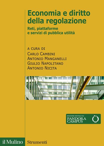 Economia e diritto della regolazione. Reti, piattaforme e servizi di pubblica utilità - copertina