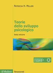 Teorie dello sviluppo psicologico. Nuova ediz.