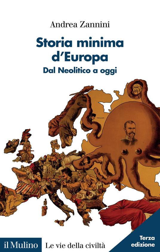 Storia minima d'Europa. Dal Neolitico a oggi. Nuova ediz. - Andrea Zannini - copertina