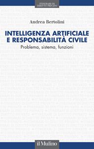 Intelligenza artificiale e responsabilità civile. Problema, sistema, funzioni