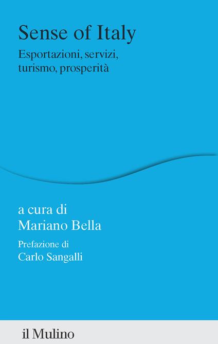 Sense of Italy. Esportazioni, servizi, turismo, prosperità - copertina