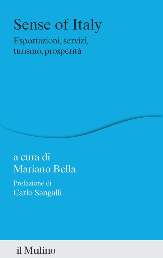 Sense of Italy. Esportazioni, servizi, turismo, prosperità - copertina