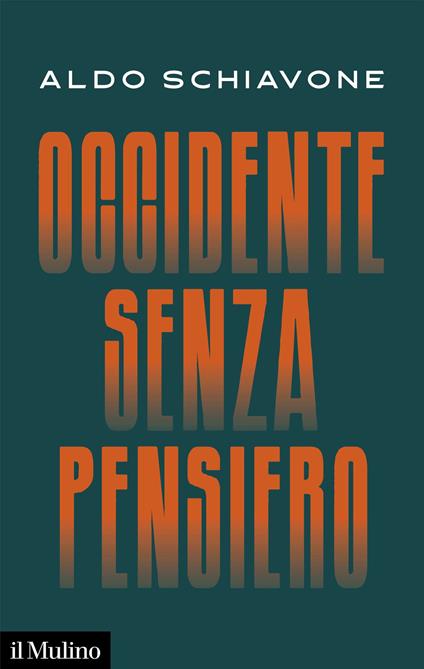 Occidente senza pensiero - Aldo Schiavone - copertina