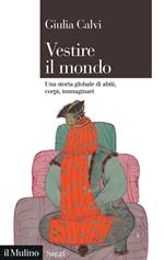 Vestire il mondo
