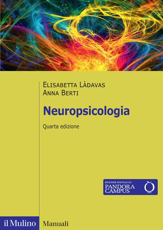 Neuropsicologia. Nuova ediz. - Elisabetta Làdavas,Anna Berti - copertina