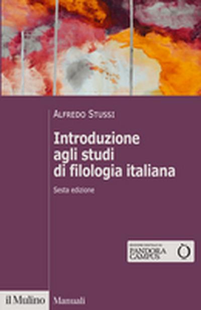 Introduzione agli studi di filologia italiana. Nuova ediz. - Alfredo Stussi - copertina