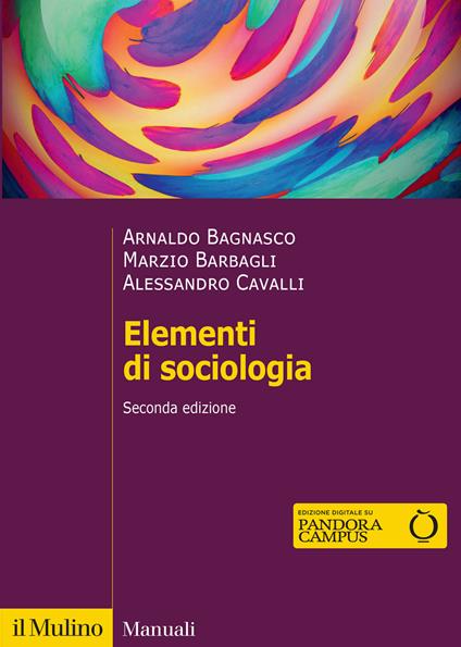 Elementi di sociologia - Arnaldo Bagnasco,Marzio Barbagli,Alessandro Cavalli - copertina
