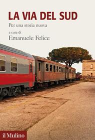 La via del Sud. Per una storia nuova